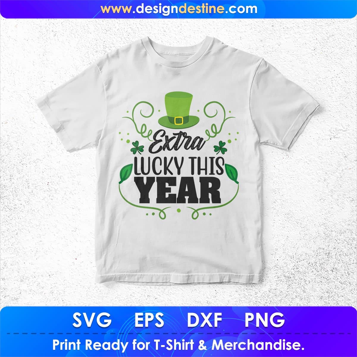 Extra Lucky This Year St Patrick's Day T shirt Design In Svg Png Cutting Printable Files