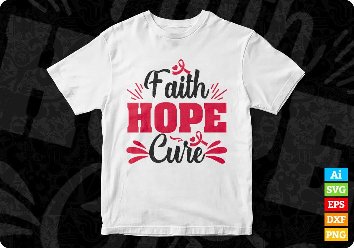 Faith Hope Cure Awareness T shirt Design In Svg Png Cutting Printable Files