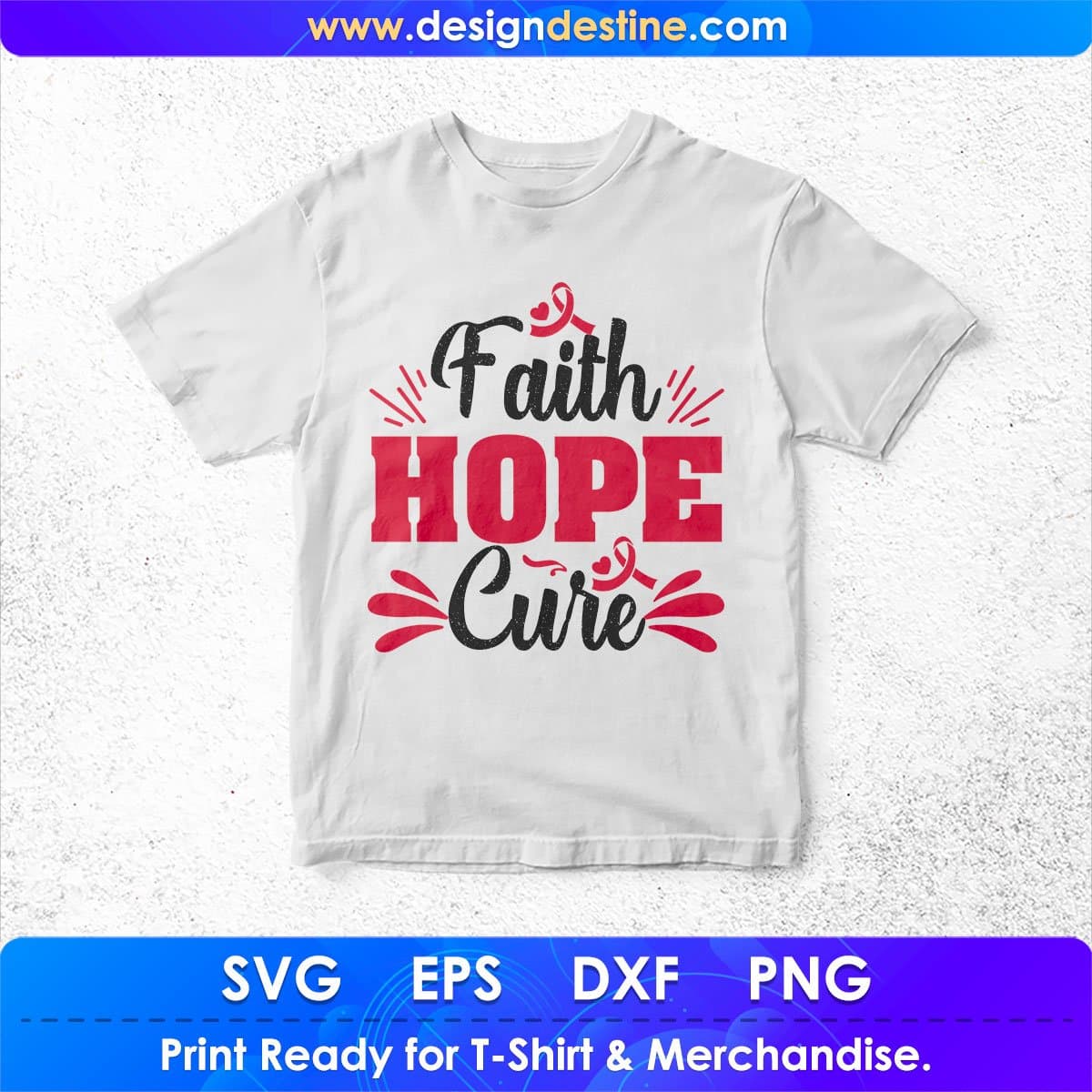 Faith Hope Cure Awareness T shirt Design In Svg Png Cutting Printable Files