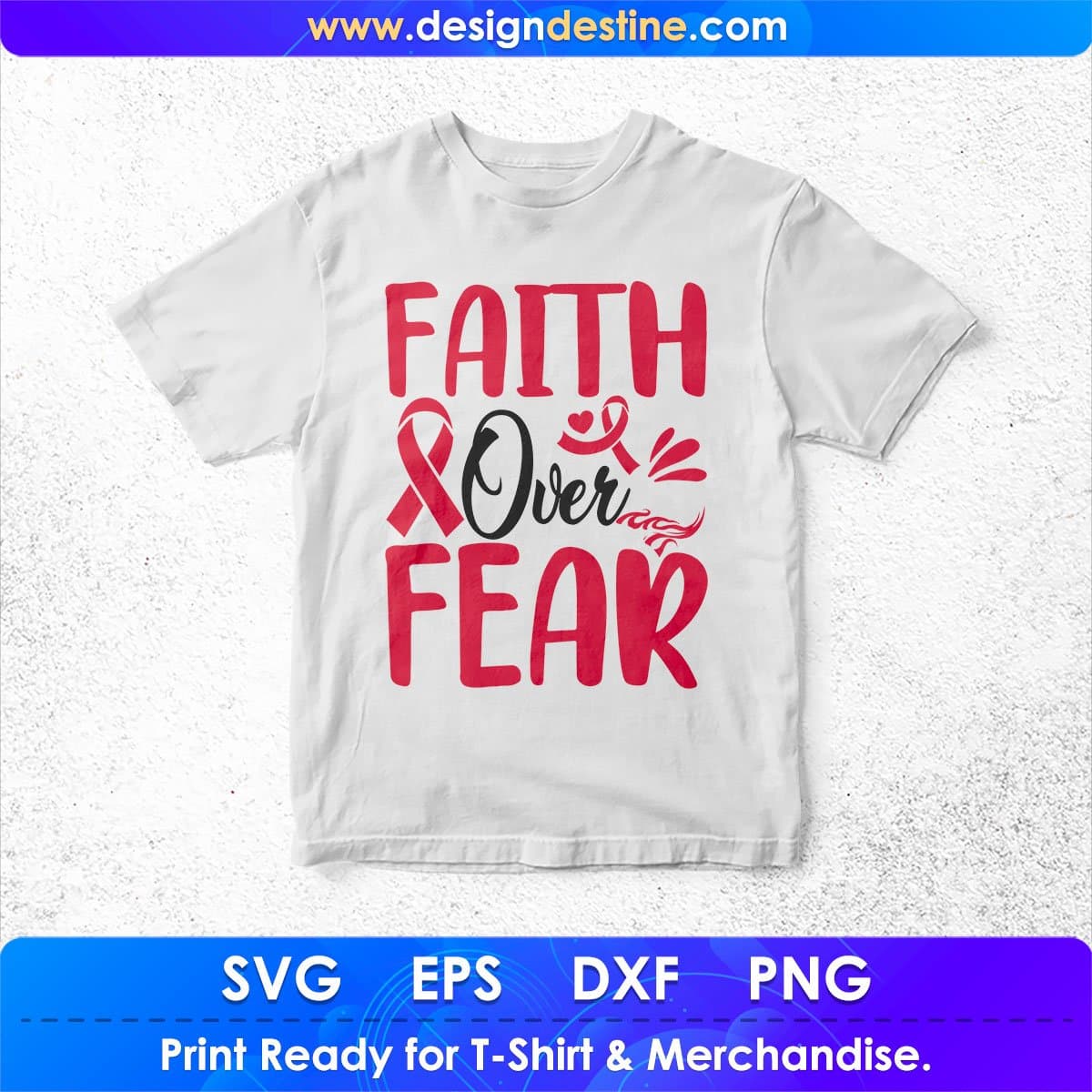 Faith Over Fear Awareness T shirt Design In Svg Png Cutting Printable Files