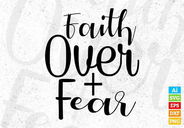 products/faith-over-fear-t-shirt-design-in-svg-png-cutting-printable-files-382.jpg