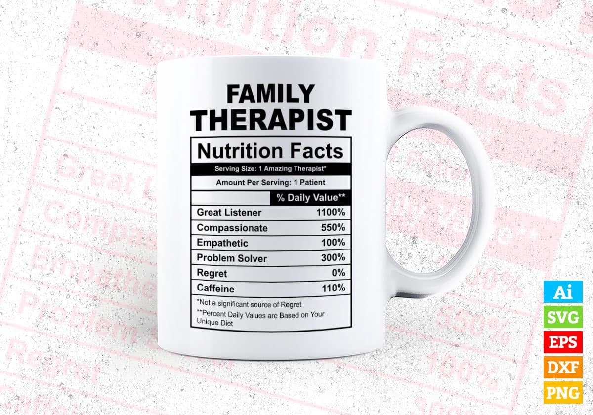 Family Therapist Nutrition Facts Editable Vector T-shirt Design in Ai Svg Files