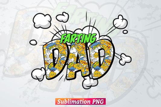 Farting Dad Fart Comic Funny Fathers Day T shirt Tumbler Design Png Sublimation Files