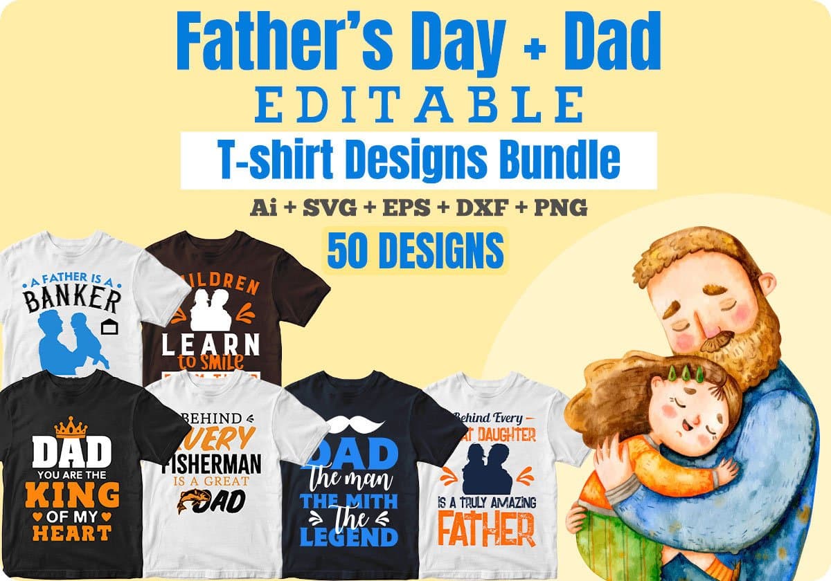 Father's Day 50 Editable T-shirt Designs Bundle Part 1