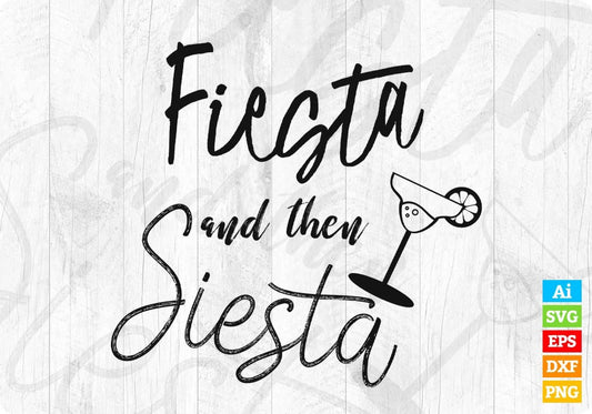 Fiesta And Then Siesta Cinco De Mayo T shirt Design In Ai Svg Printable Files
