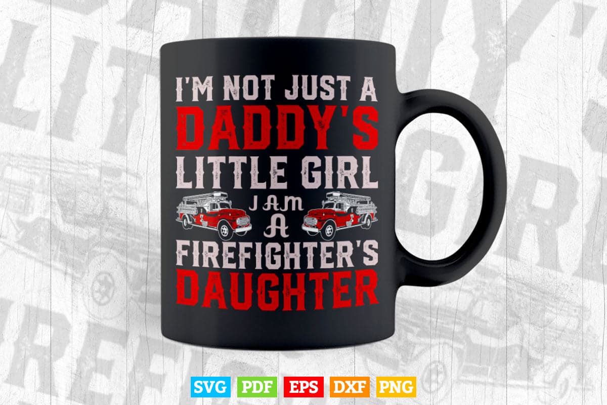 Firefighter Daughter Firefighters Life Father's Day Svg Png Cut Files.