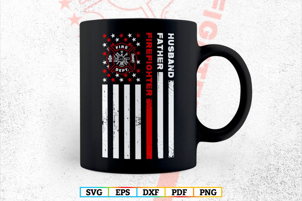 Firefighter Husband Father Fireman Father's Day gift for Dad T-Shirt Design in Svg Png Files