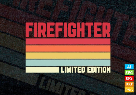Firefighter Limited Edition Editable Vector T-shirt Designs Png Svg Files