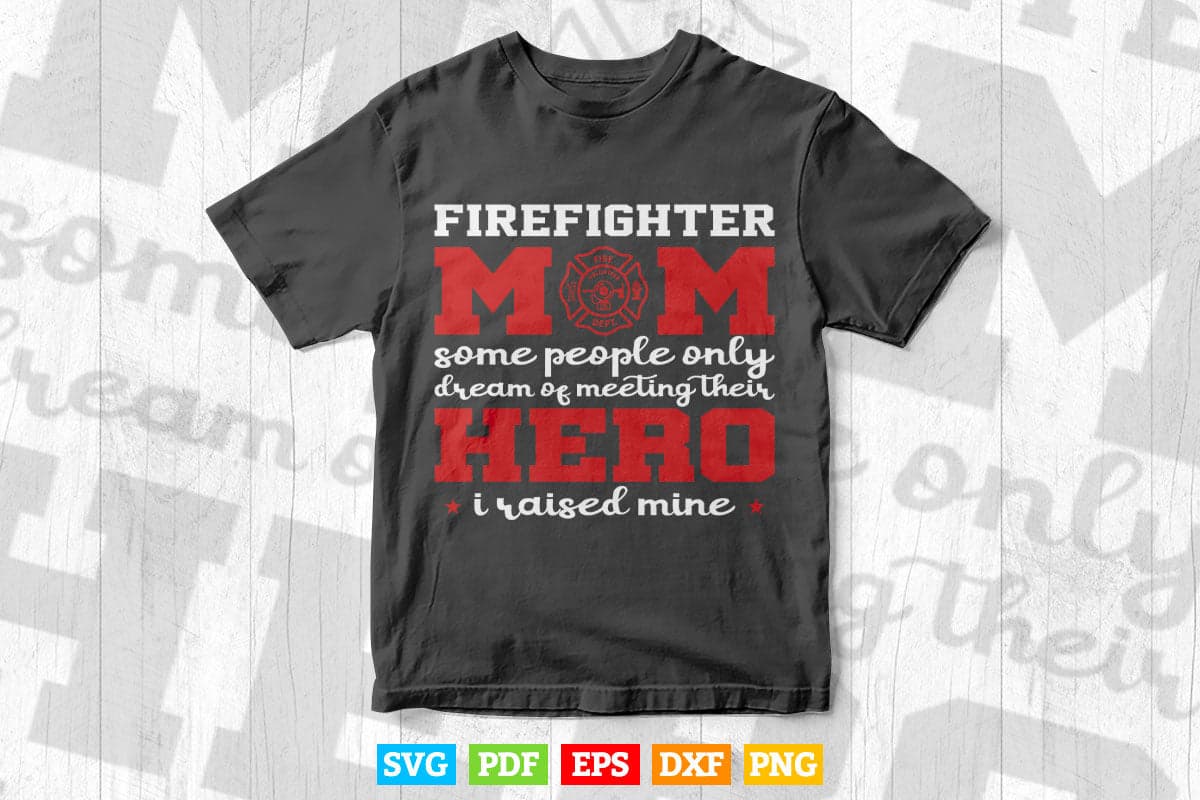 Firefighter Mom Firewoman Proud Moms Mother's Day Vintage Svg Png Cut Files.
