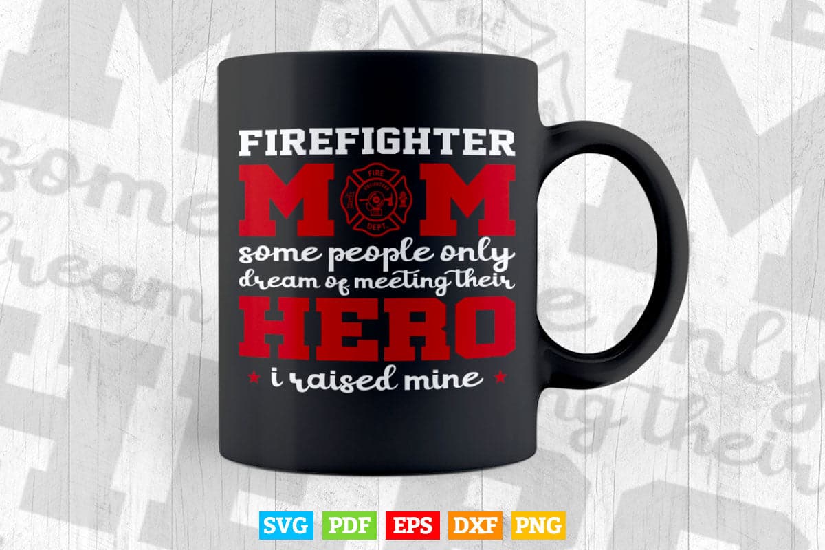 Firefighter Mom Firewoman Proud Moms Mother's Day Vintage Svg Png Cut Files.