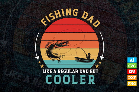 Fishing Dad Like a Regular Dad Vintage Retro Father's Day Vector T shirt Design in Ai Png Svg Files