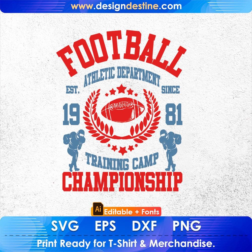 Football Athletic Department Est since 1981 Training Camp Championship American Football Editable T shirt Design Svg Cutting Printable Files