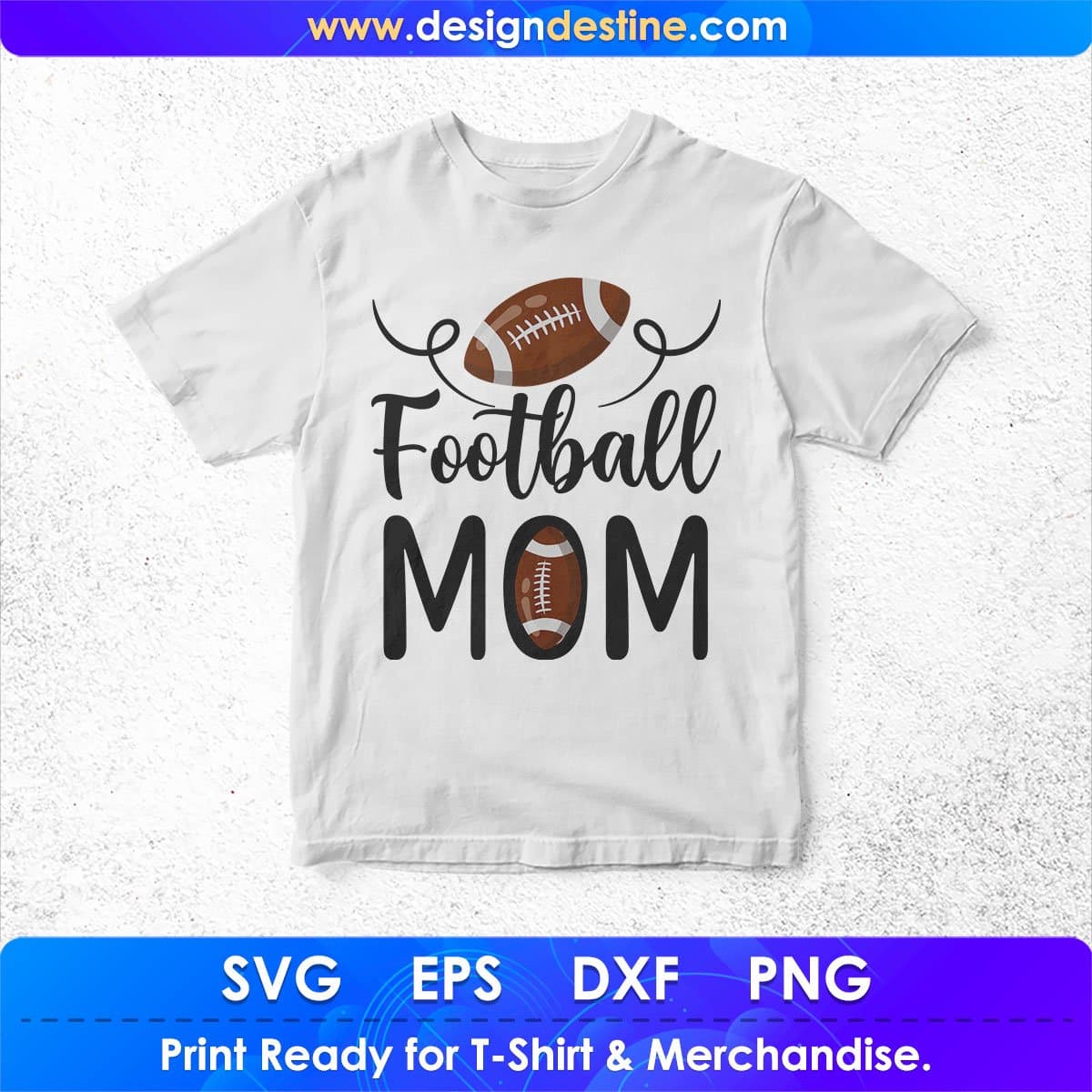 Football Mom American Football T shirt Design In Svg Png Cutting Printable Files