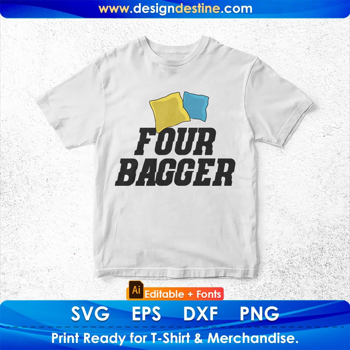 Four Bagger Cornhole Editable T shirt Design In Ai Svg Png Cutting Printable Files