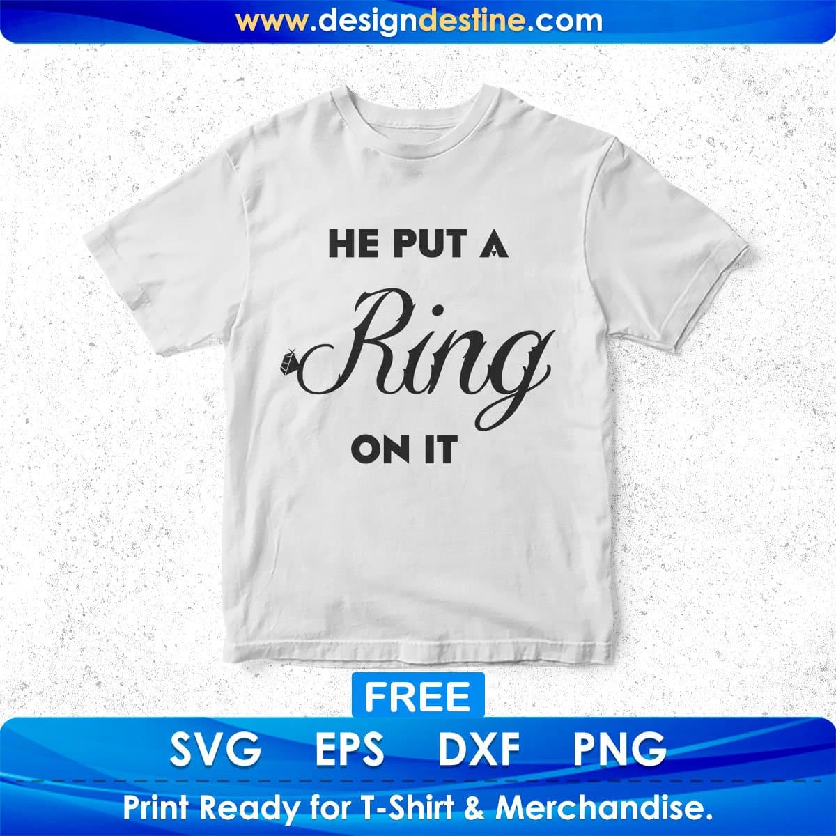 Free He Put A Ring On It Couples T shirt Design In Png Svg Cutting Printable Files