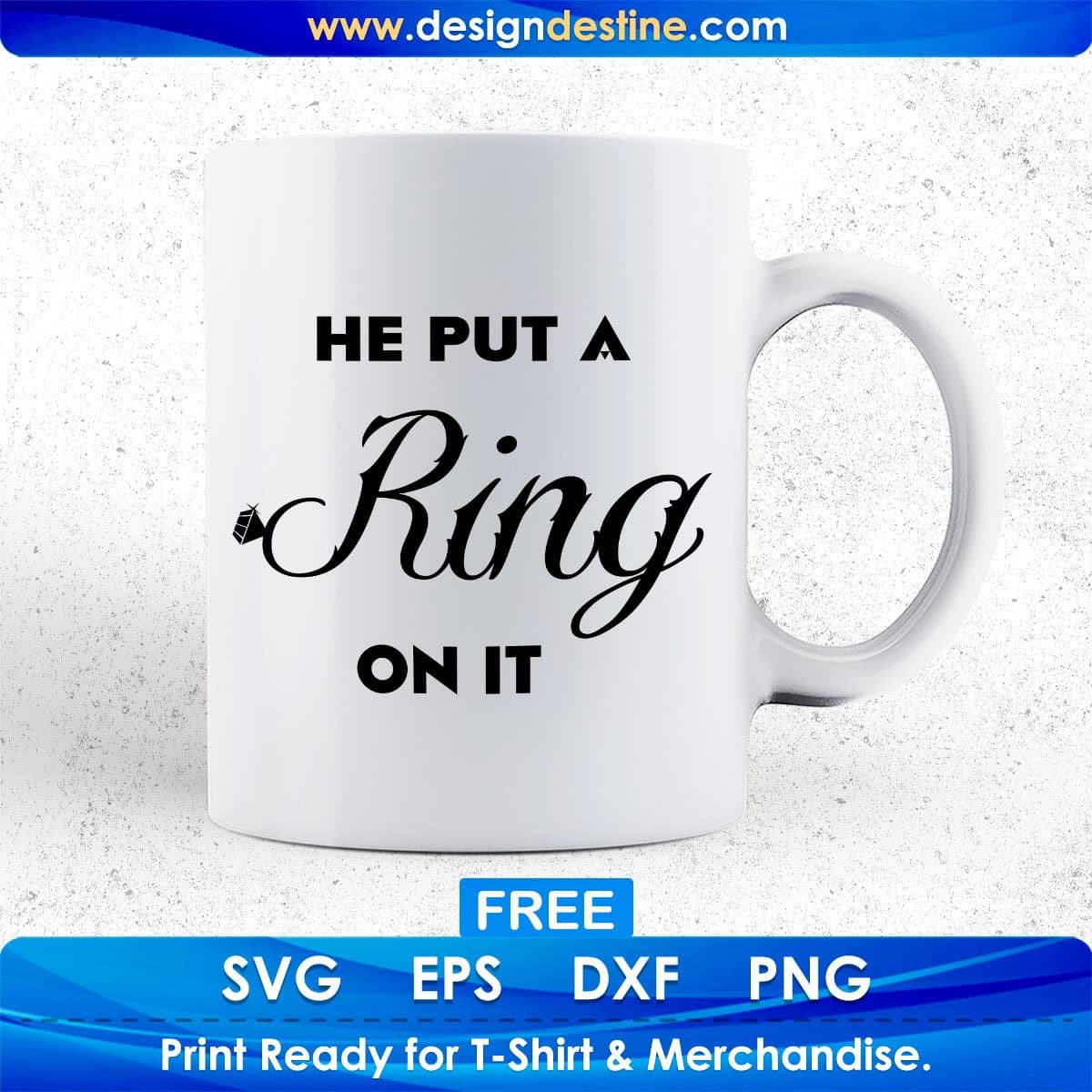 Free He Put A Ring On It Couples T shirt Design In Png Svg Cutting Printable Files
