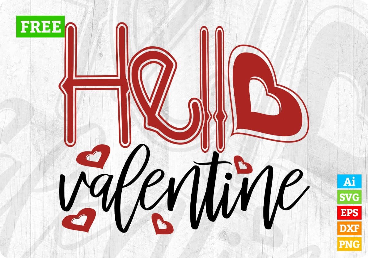 Free Hello Valentine T shirt Design In Svg Png Cutting Printable Files