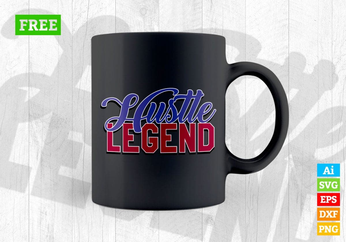 Free Hustle Legend Inspirational Quotes Vector T-shirt Design in Ai Svg Png Files