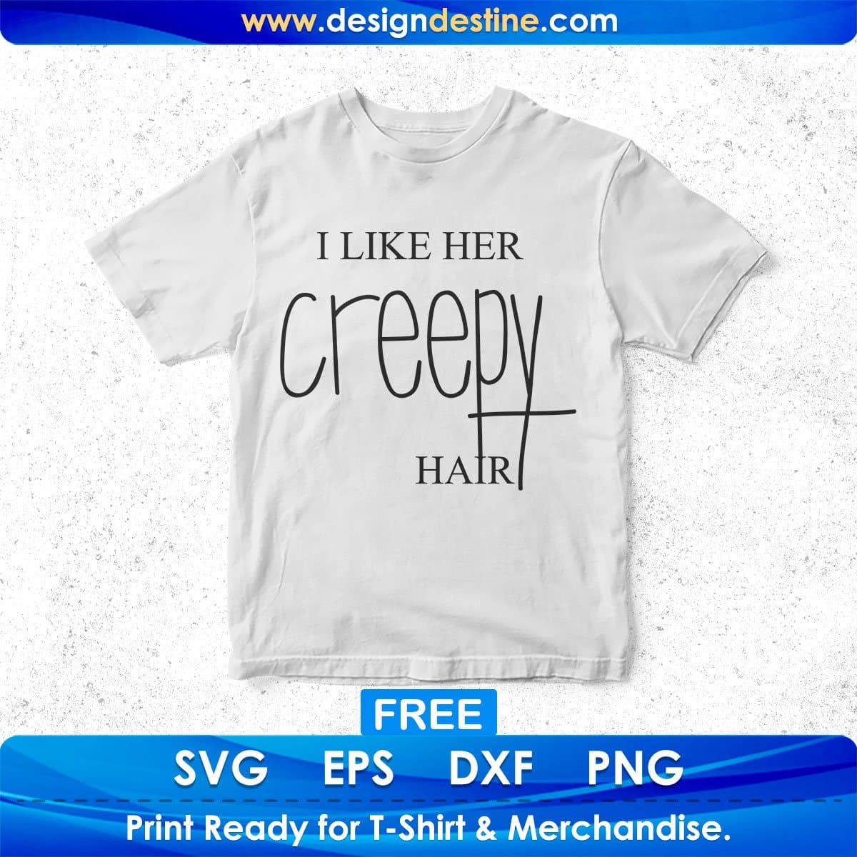 Free I Like Her Creepy Hair Couple T shirt Design In Png Svg Cutting Printable Files
