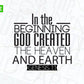 Free In The Beginning God Created The Heaven and Earth Vector T-shirt Design in Ai Svg Png Files