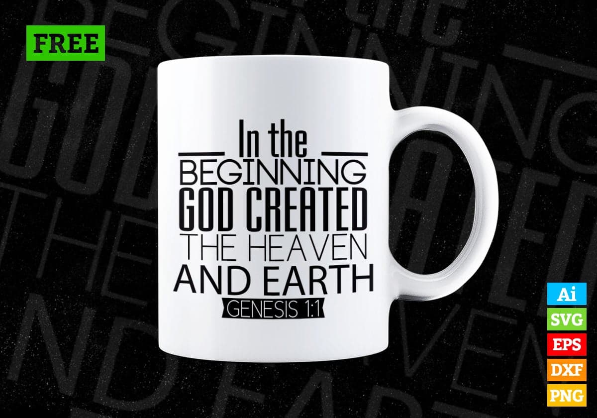 Free In The Beginning God Created The Heaven and Earth Vector T-shirt Design in Ai Svg Png Files