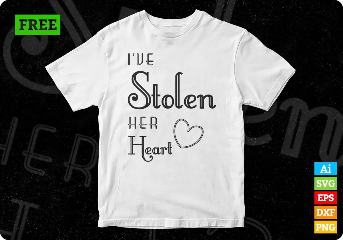 Free I've Stolen Her Heart Couple T shirt Design In Png Svg Cutting Printable Files