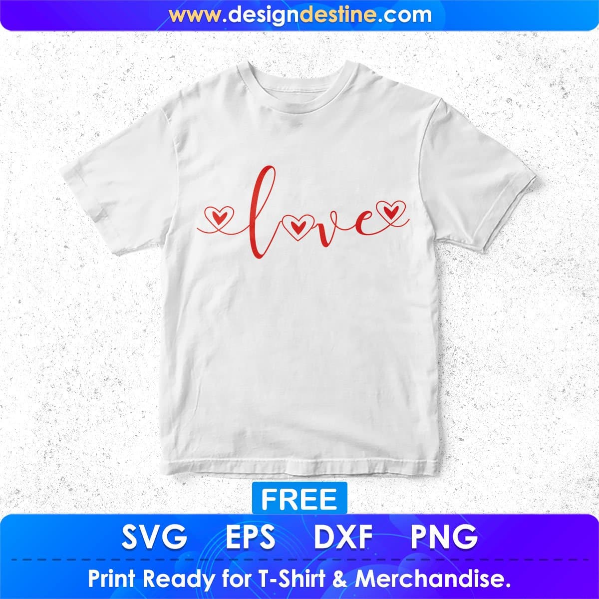 Free Love T shirt Design In Svg Png Cutting Printable Files