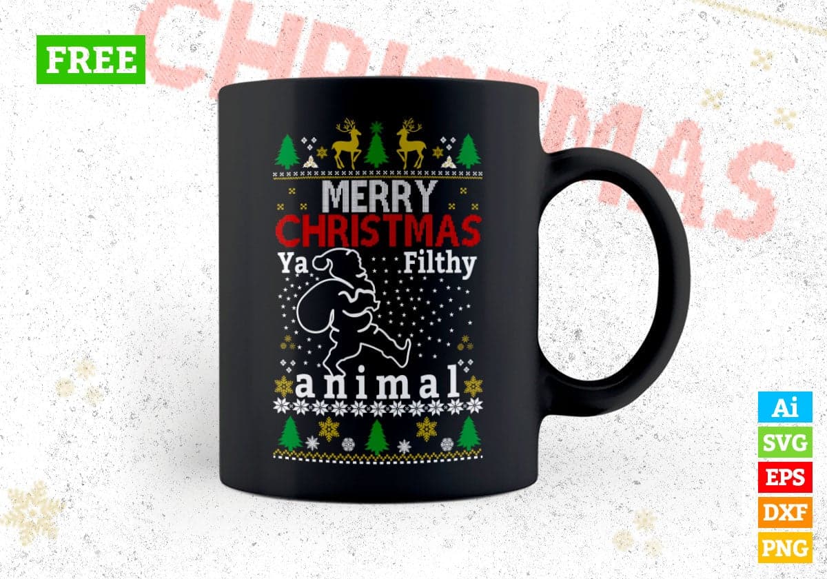 Free Merry Christmas Ya Filthy Animal Vector T-shirt Design in Ai Svg Png Files
