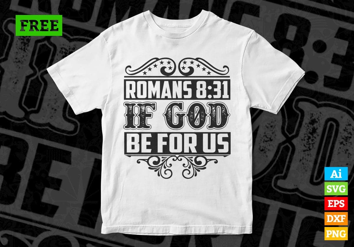 Free Romans 8:31 If God Be For Us Christmas Vector T-shirt Design in Ai Svg Png Files