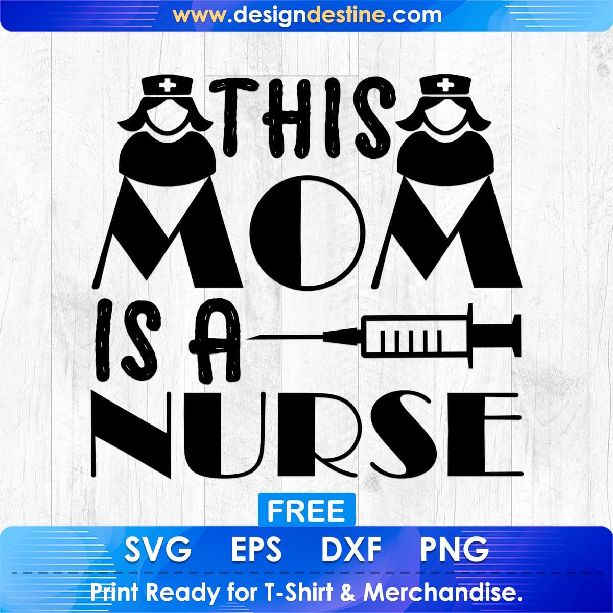 Free This Mom Is A Nurse T shirt Design In Svg Png Cutting Printable Files