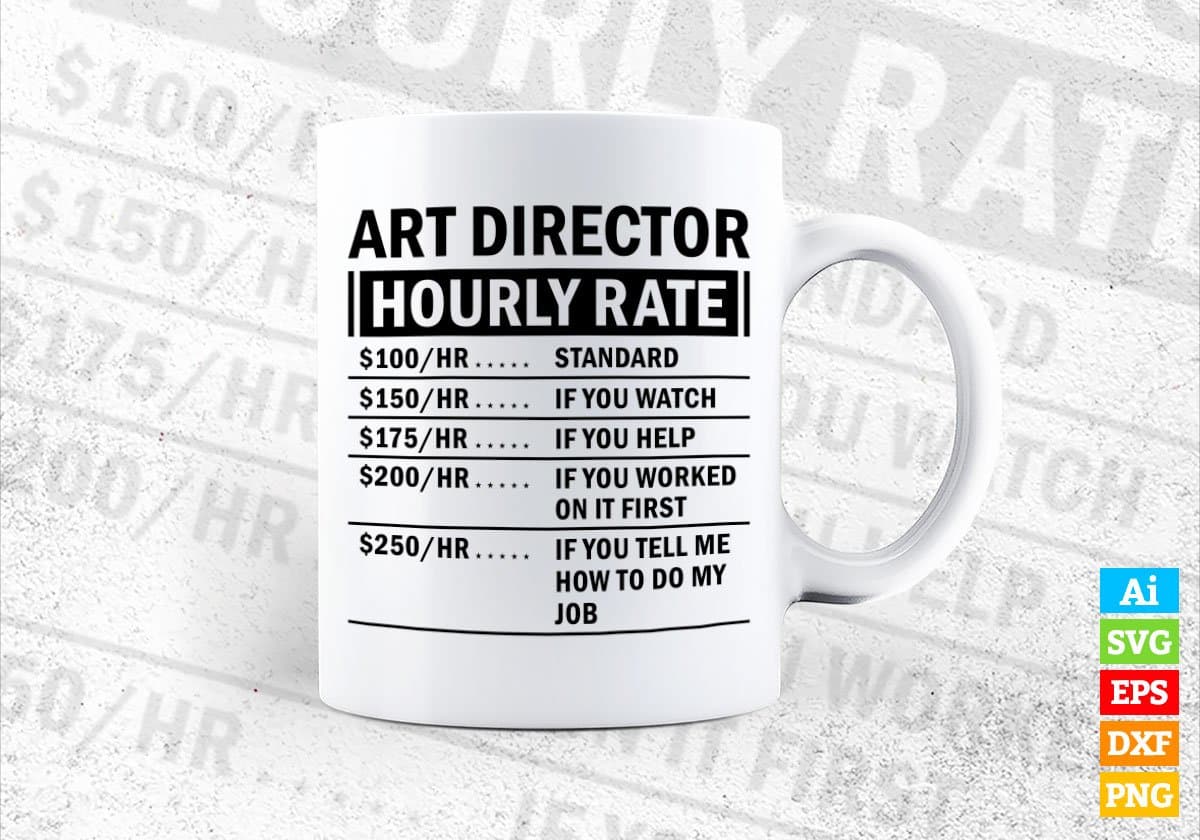 Funny Art Director Hourly Rate Editable Vector T-shirt Design in Ai Svg Files