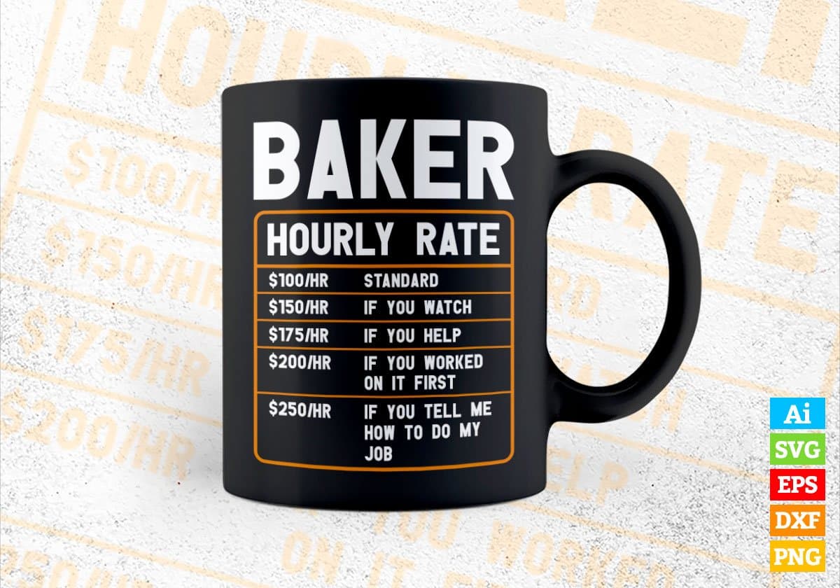 Funny Baker Hourly Rate Editable Vector T shirt Design In Svg Png Printable Files
