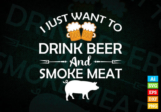 Funny BBQ Shirt Drink Beer Smoke Meat Grill Editable Vector T shirt Design in Ai Png Svg Files.