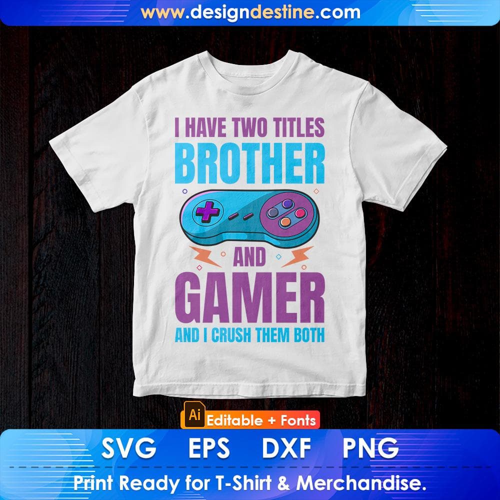 Funny Brother and Gamer Vintage Video Games Gift For Boy Son Editable T-Shirt Design in Svg Cut Files