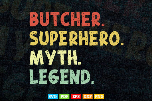 Funny Butcher Superhero Myth Legend Svg Cutting Printable Digital Files.