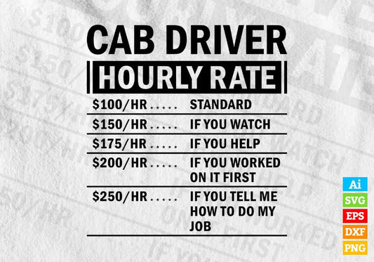 Funny Cab Driver Hourly Rate Editable Vector T-shirt Design in Ai Svg Files