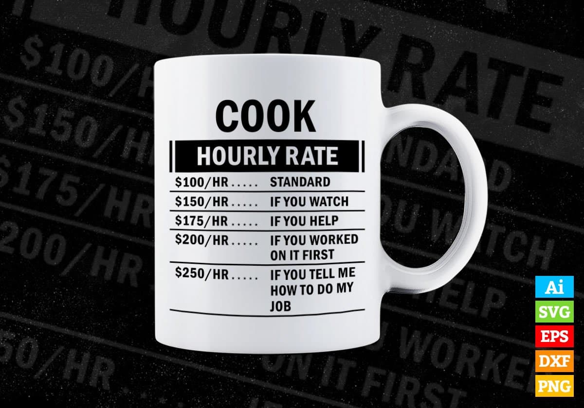 Funny Cook Hourly Rate Editable Vector T-shirt Design in Ai Svg Files