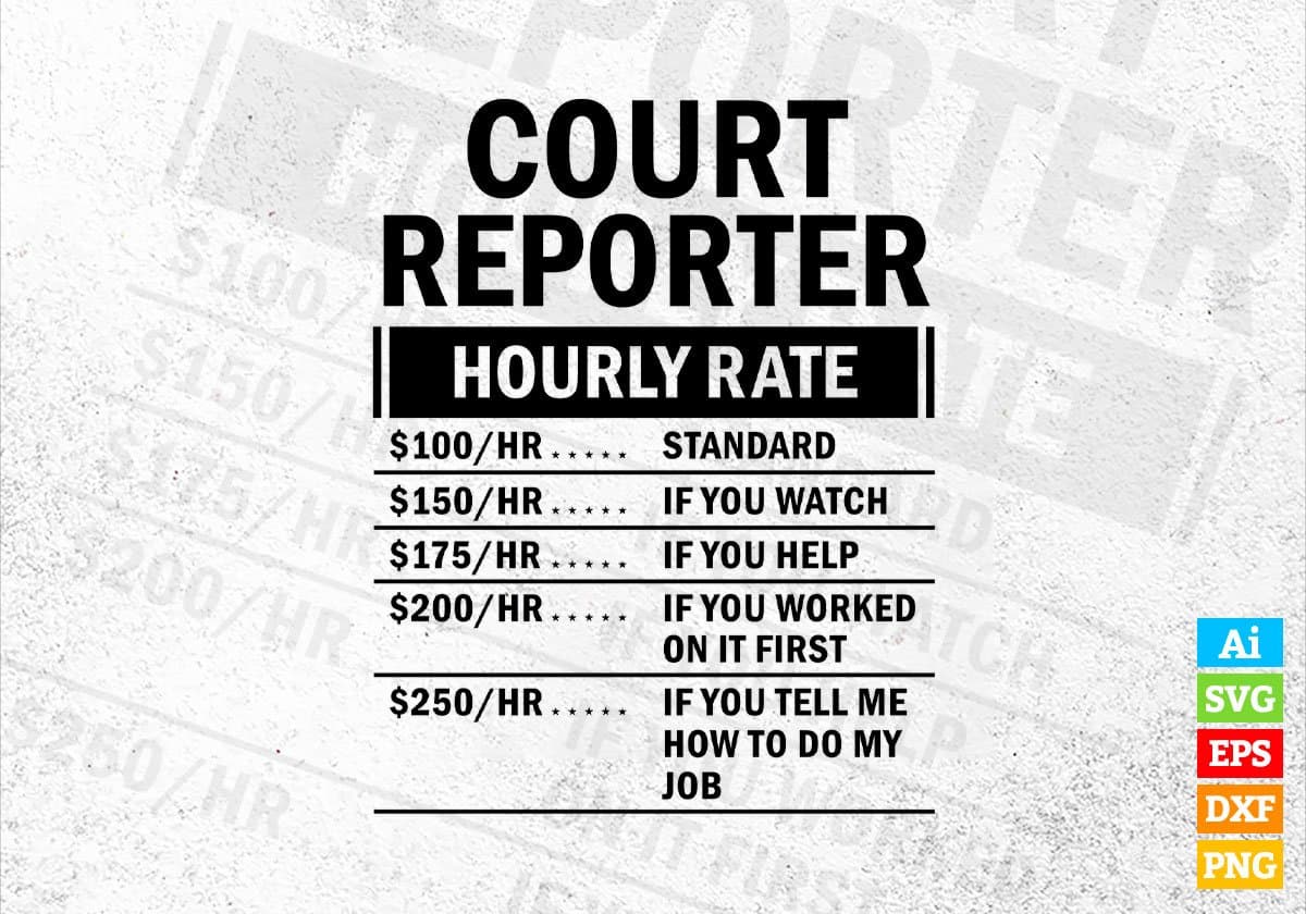 Funny Court Reporter Hourly Rate Editable Vector T-shirt Design in Ai Svg Files