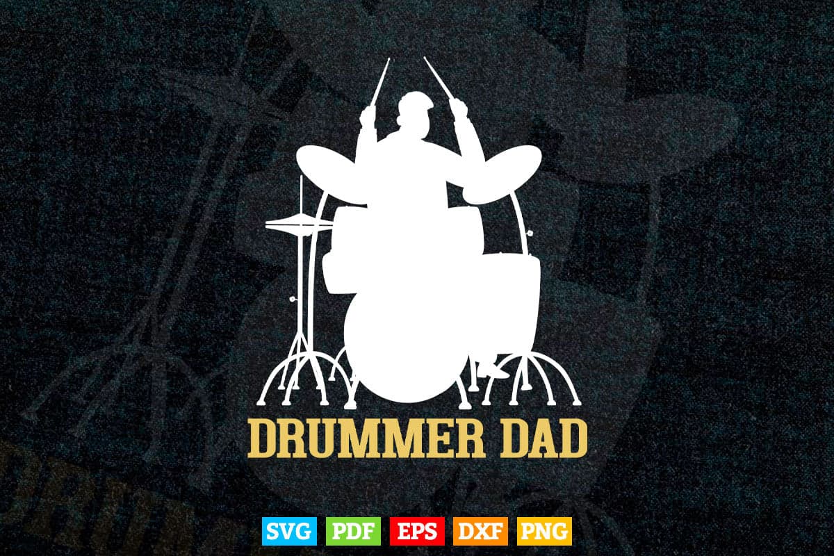 Funny Drummer Dad Father's Day Svg Cut Files.