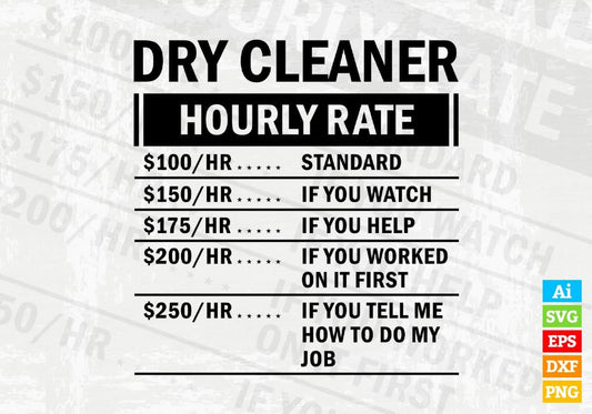 Funny Dry Cleaner Hourly Rate Editable Vector T-shirt Design in Ai Svg Files