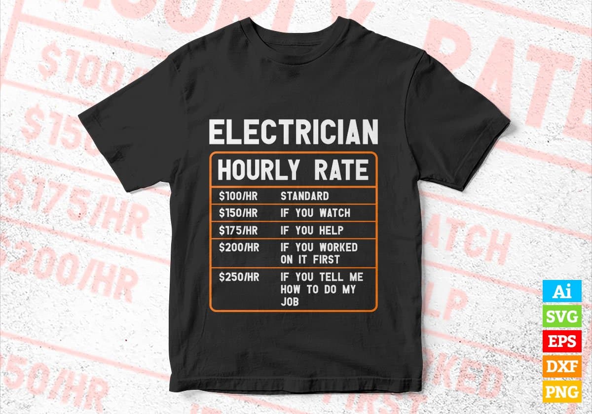 Funny Electrician Hourly Rate Editable Vector T-shirt Designs In Svg Png Printable Files