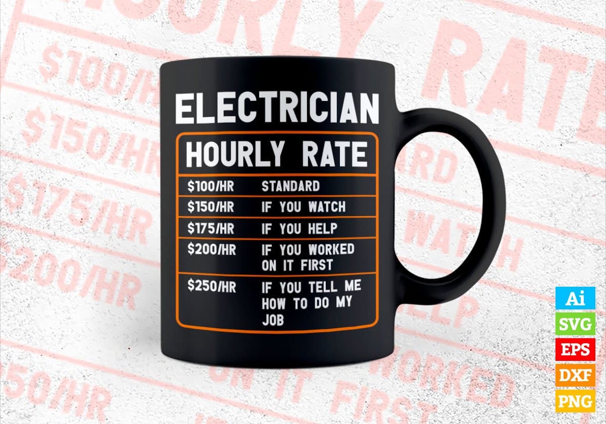 Funny Electrician Hourly Rate Editable Vector T-shirt Designs In Svg Png Printable Files