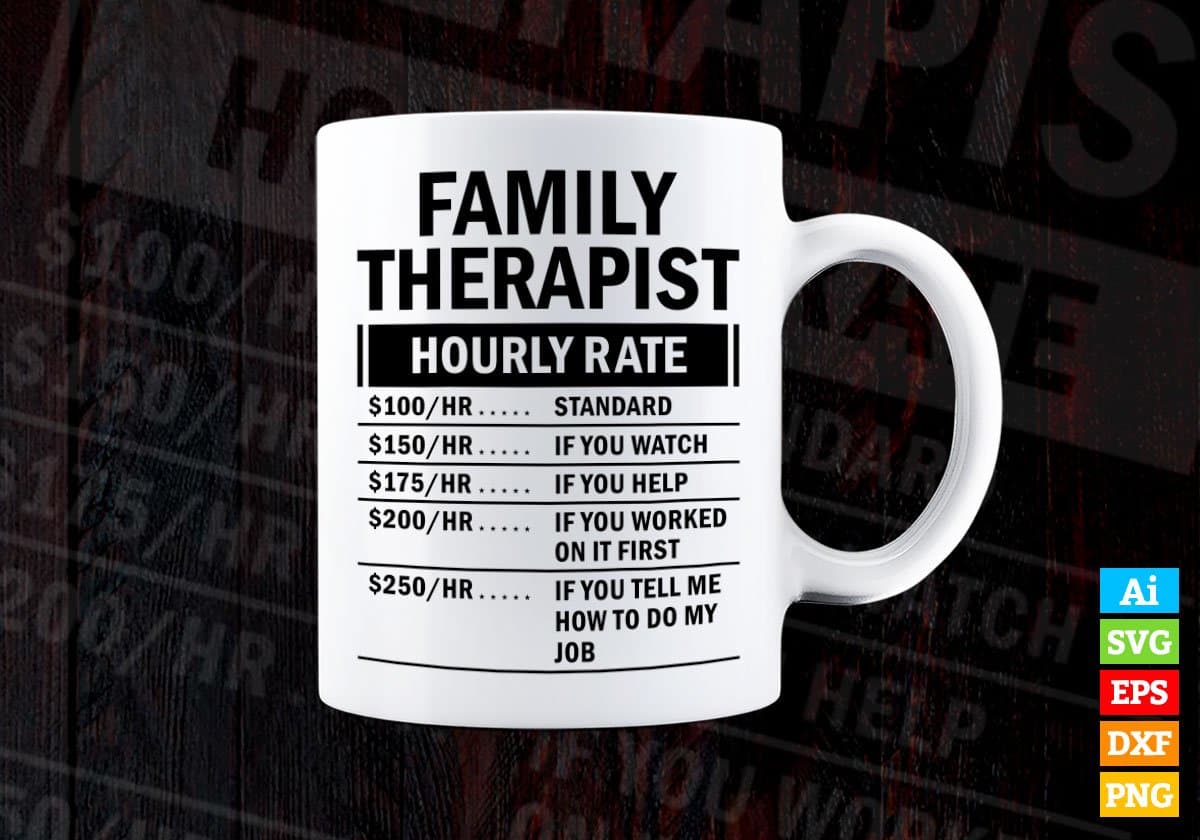 Funny Family Therapist Hourly Rate Editable Vector T-shirt Design in Ai Svg Files