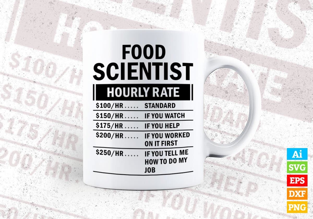 Funny Food Scientist Hourly Rate Editable Vector T-shirt Design in Ai Svg Files