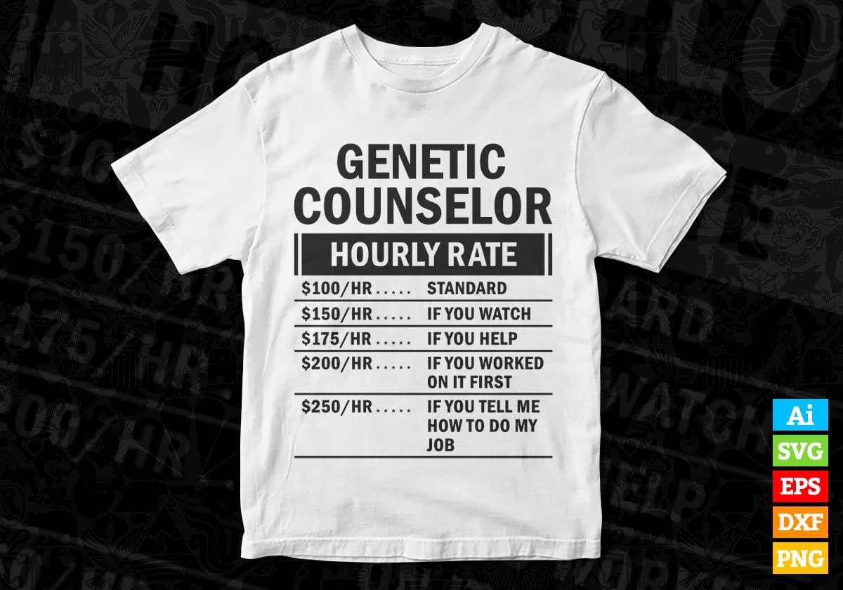 Funny Genetic Counselor Hourly Rate Editable Vector T-shirt Design in Ai Svg Files