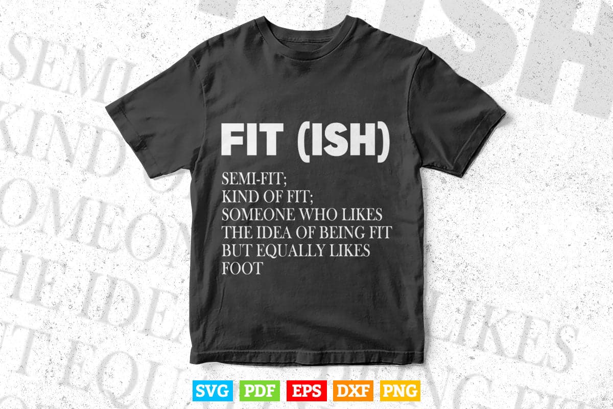 Funny Gym Tank Fit-ish Definition Royaltee Workout Svg Digital Files.