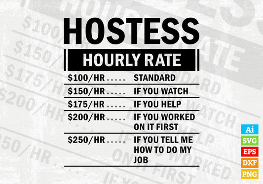 Funny Hostess Hourly Rate Editable Vector T-shirt Design in Ai Svg Files