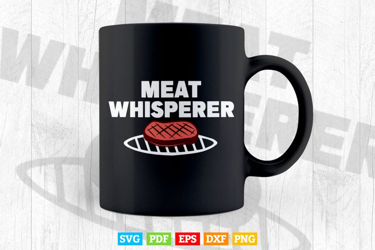 Funny Meat Art For Men Women Meat Grilling Grilled BBQ Lover Svg Cricut Files.