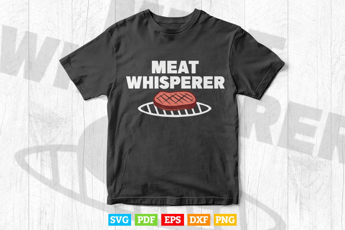 Funny Meat Art For Men Women Meat Grilling Grilled BBQ Lover Svg Cricut Files.