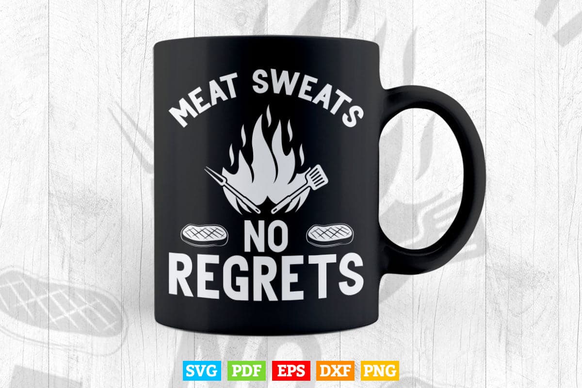 Funny Meat Sweats No Regret Meat Cutting Lover Butcher Svg Cricut Files.